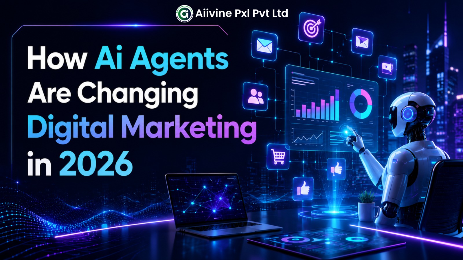 How AI Agents Are Changing Digital Marketing in 2026